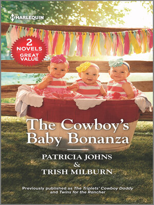 cover image of The Cowboy's Baby Bonanza/The Triplets' Cowboy Daddy/Twins for the Rancher